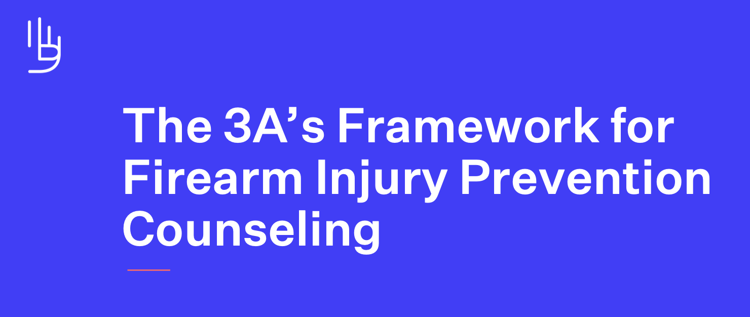 The 3A’s Framework for Firearm Injury Prevention Counseling Slide Set ...